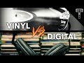 Vinyl vs digital which is better