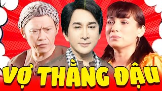 Hài Kịch Để Đời: Hoài Linh, Kim Tử Long, Phi Nhung ' Vợ Thằng Đậu ' Hài Việt Nam Hay Nhất