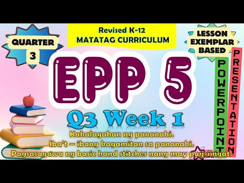 EPP 5 Quarter 3 Week 1 MATATAG Curriculum / Revised K-12 LE Based ...
