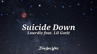 Lourdiz - Suicide Downs Feat. Lil Gotit