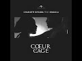 Coeur en Cage - Charlotte Dipanda feat Singuila [Audio Officiel]