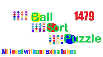 Ball Sort Puzzle Level 1479 🎯 All level without extra tube 😂Game Walkthrough😘