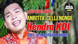 ANRITTA' CELLENGNGE || Hendra KDI || Lagu Bugis Abadi