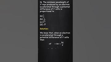 The minimum wavelength produced by x-rays... | #shorts #neet