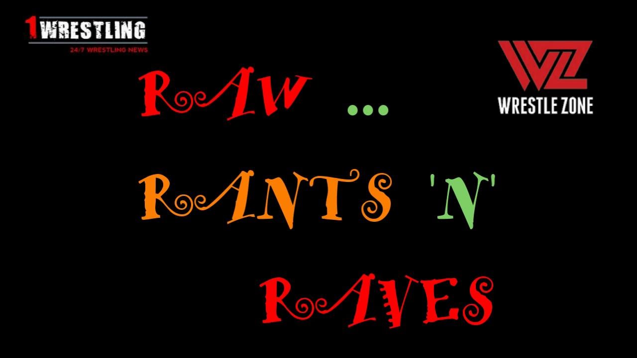 RAW RANTS 'N' RAVES...AN APTER REPORT - YouTube