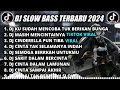 Dj slow bass terbaru 2024  dj orang yang salah remix tiktok viral full bass terbaru 2024