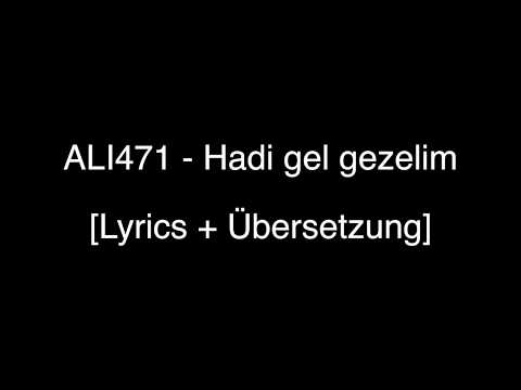 Ali471 – Hadi Gel Gezelim [Lyrics + Übersetzung]