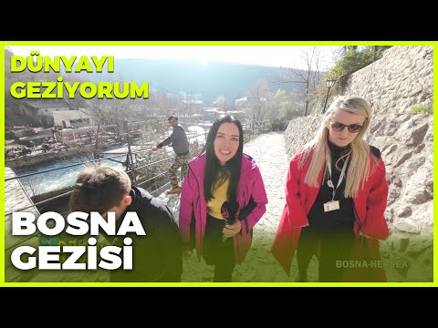 Dünyayı Geziyorum – Bosna | 15 Ocak 2023