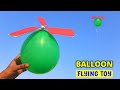 How to make balloon helicopter  how to make flying toy  easy homemade propeller flying helicopter