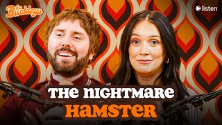The Nightmare Hamster : The Buckleys Podcast Episode 45
