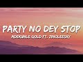 Adekunle Gold - Party No Dey Stop ft. Zinoleesky (Lyrics)