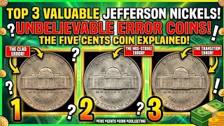 TOP 3 VALUABLE JEFFERSON NICKELS WORTH BIG MONEY! RARE ERROR COINS TO LOOK FOR!”
