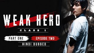 WEAK HERO (SEASON 1) EPISODE 2 | PART 1 | HINDI DUBBED | THE K-DRAMA 