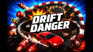 Drift in Danger - Ultimate Drifting Amidst Peril