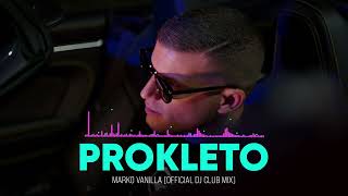 Marko Vanilla - Prokleto (Official Dj Club Mix)