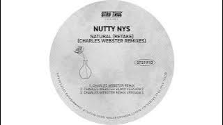 Download lagu Nutty Nys - Natural (Retake) (Charles Webster Remix Version 3)