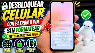 Desbloquear Celular con Patrón o PIN sin Formatear [Método Efectivo 2026]