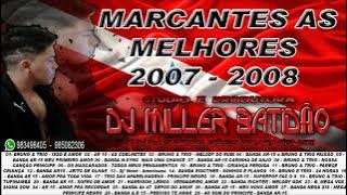 MELODY MARCANTES 2007 - 2008 SÓ AS MELHORES - DJ MILLER BATIDÃO ICOARACIENSE