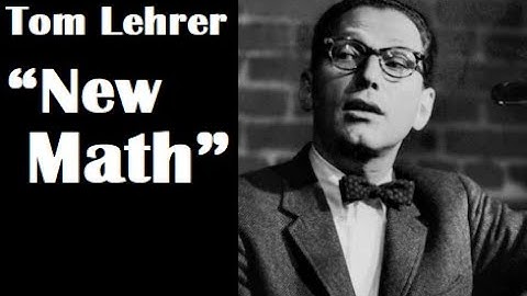 Tom Lehrer | "New Math"