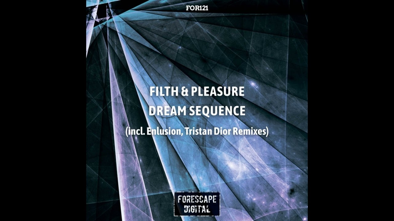 Tonton Filth & Pleasure - Dream Sequence (Original Mix) di YouTube Tonton Filth & Pleasure - Dream Sequence (Original Mix) di YouTube