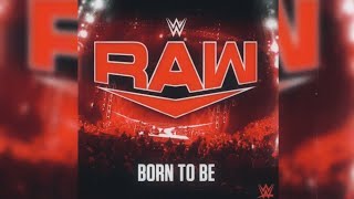 RAW – Born To Be (Program Theme) 30 Minutes
