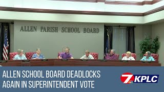 Allen Parish School Board deadlocks - again - in Superintendent vote