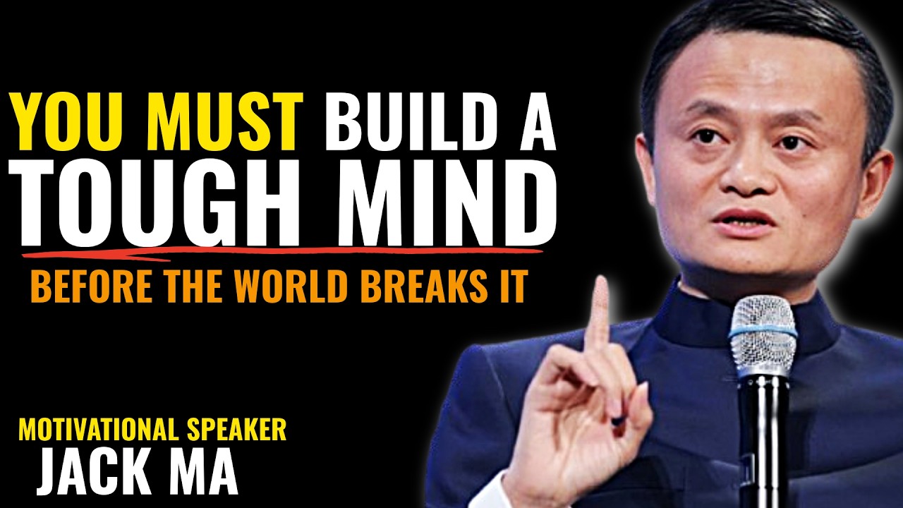 TOUGHEN YOUR MIND OR THE WORLD WILL BREAK IT | Powerful Motivation Speech by Jack Ma 💪🧠