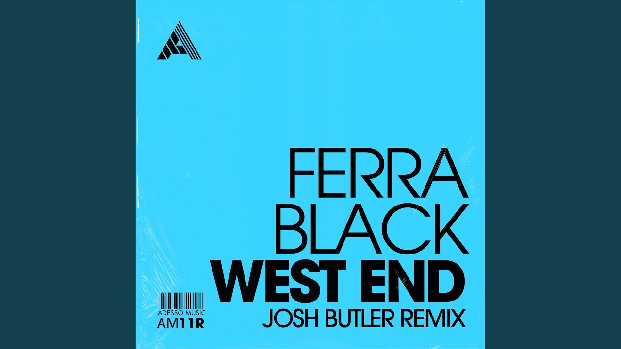 West End (Josh Butler Remix)