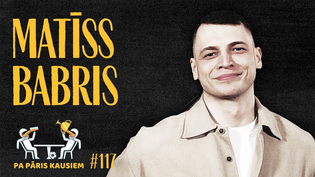 Pa Pāris Kausiem #117 Matīss Babris
