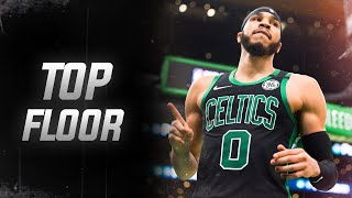 Jayson Tatum Mix - "TOP FLOOR"