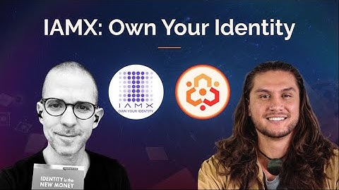 IAMX: Own Your Identity (Cardano Ecosystem)