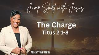 The Charge: Titus 2:1-8 (6/1/26)