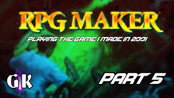 A Game I Made in 2001! - RPG Maker (PS1)| Part 5 - GameKnight