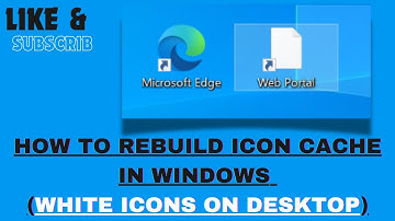 How to rebuild icon cache in Windows (White icons on desktop)
