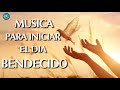 Música Católica Para Iniciar El Dia Bendecido | Hermosas Alabanzas | Musica Católica 2019!