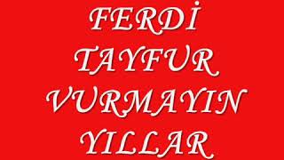 Ferdi Tayfur Sevenler Albümleri Beni Yerden Vurmayın Yıllar Resimi