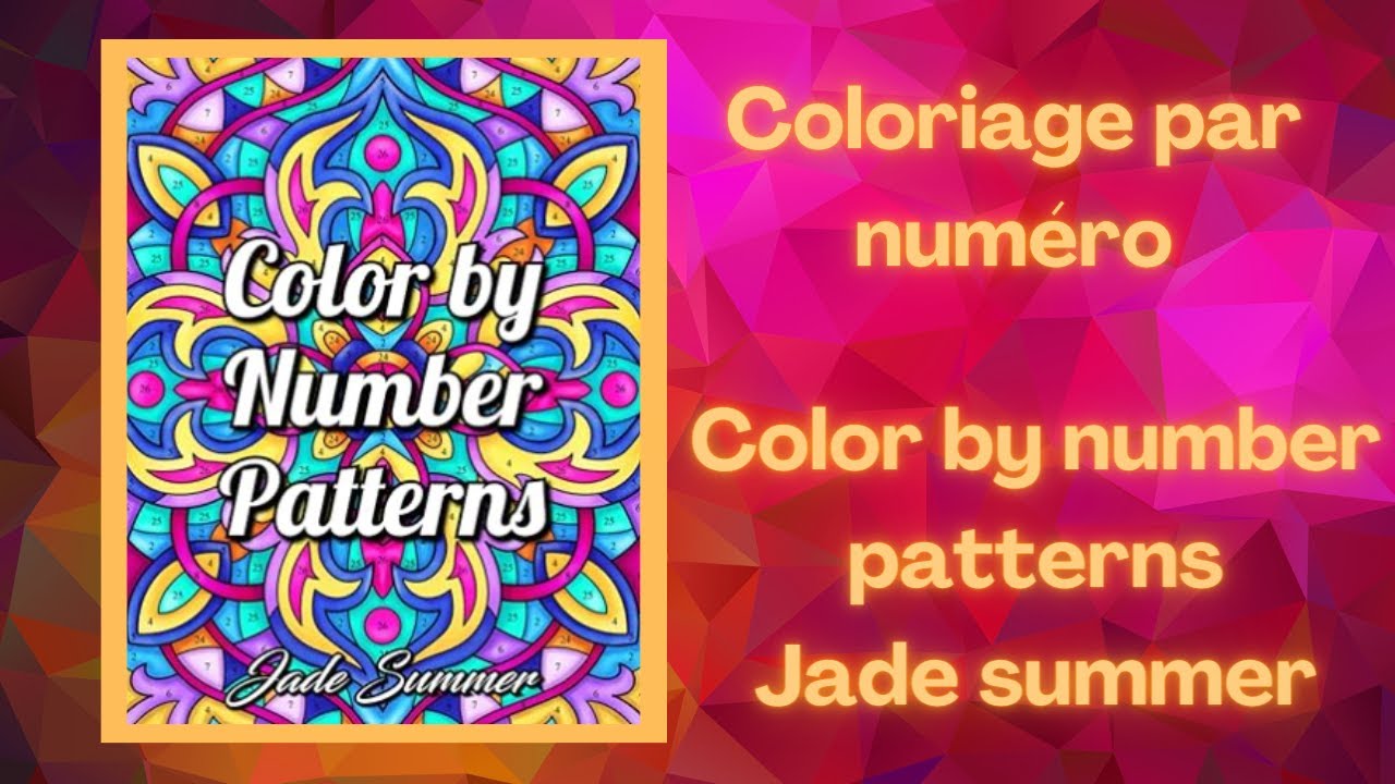 Coloriage par numéro Color by number Patterns Jade Summer et papotage objectifs 2024