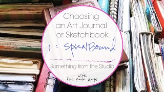 Choosing an Art Journal or Sketchbook part 1| Something from the Studio
