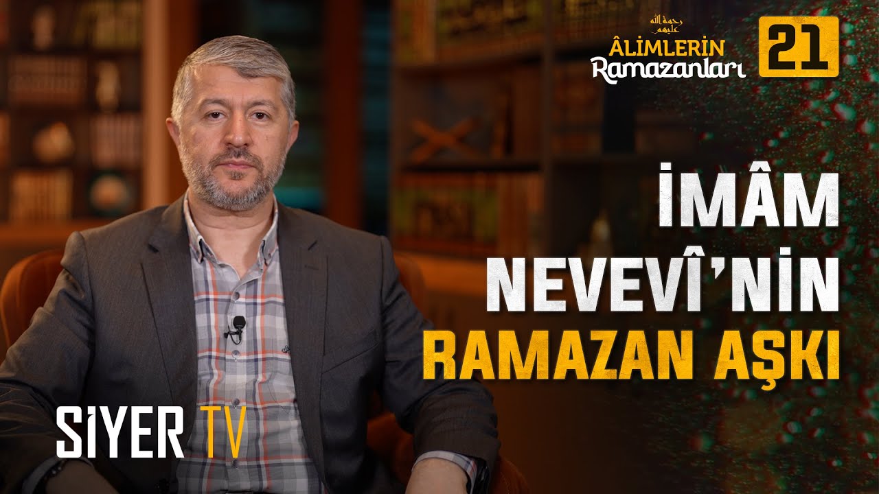 Sünnet Aşığı Alimin Ramazan Aşkı | 21. Bölüm: İmam Nevevi