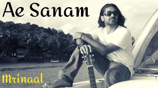 Video thumbnail of "Mrinaal - Ae Sanam (Original Ghazal) - [OFFICIAL MUSIC VIDEO]"