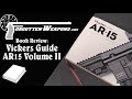 Book Review: Vickers Guide AR15 Volume II