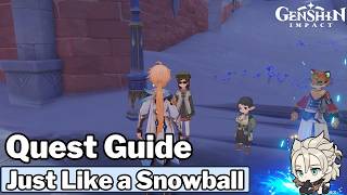 Just Like a Snowball (Full Quest Guide & Location) - Genshin Impact [Snezhnaya]