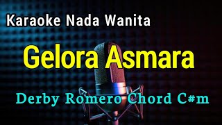 Gelora Asmara ~ Karaoke Derby Romero Nada Wanita Chord C#m
