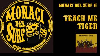 Monaci Del Surf - Teach Me Tiger(Original Album Version)