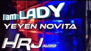 HRJ Audio feat YEYEN NOVITA [  I am LADY  ]