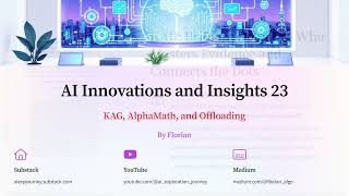 AI Innovations and Insights 23: KAG, AlphaMath, and Offloading