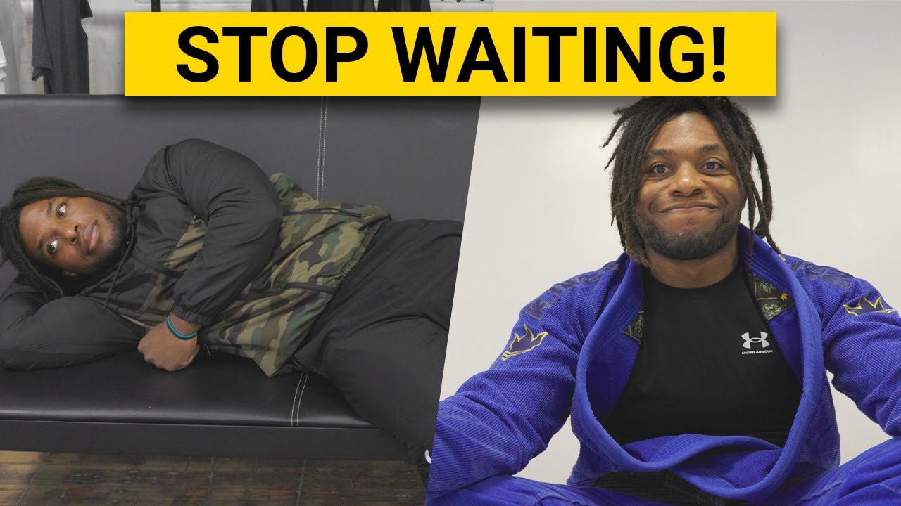 STOP WAITING to Start Bjj