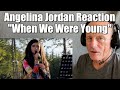 Angelina Jordan Reactions A-Z #121: &quot;When We Were Young&quot; by Adele