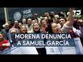 Morena denuncia a Samuel García ante la FGR por peculado