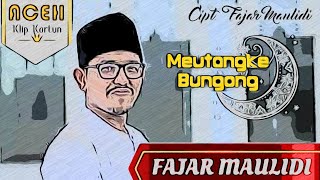 Klip Kartun 'FAJAR MAULIDI' - Meutangke Bungong (Lagu Aceh)